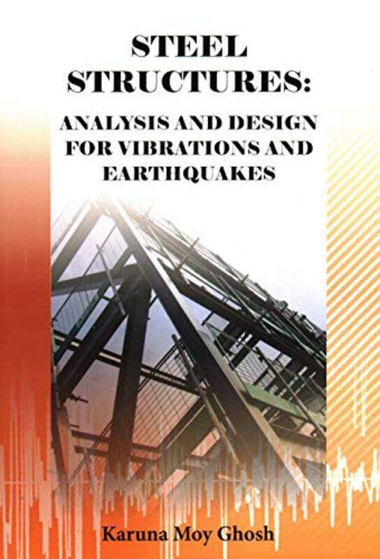 

Steel Structures by Karuna Moy Ghosh-Paperback