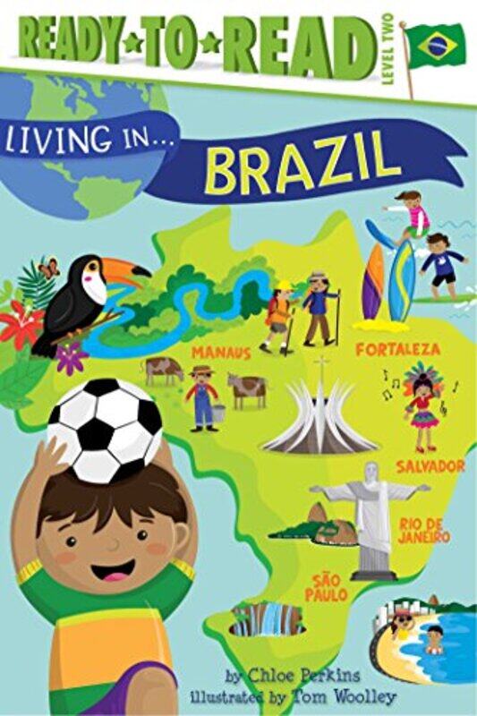 

Living in . . . Brazil: Ready-To-Read Level 2,Paperback by Perkins, Chloe - Woolley, Tom