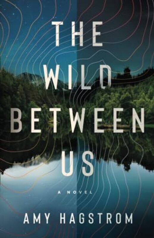 

The Wild Between Us by Amy Hagstrom-Paperback