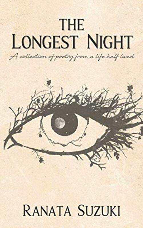 

The Longest Night: A collection of poetry from a life half lived , Paperback by Suzuki, Ranata