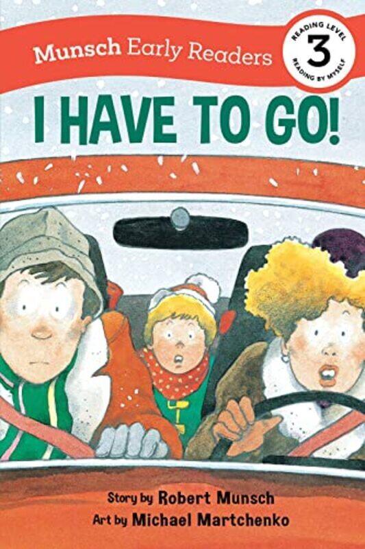 

I Have to Go! Early Reader,Paperback by Robert Munsch