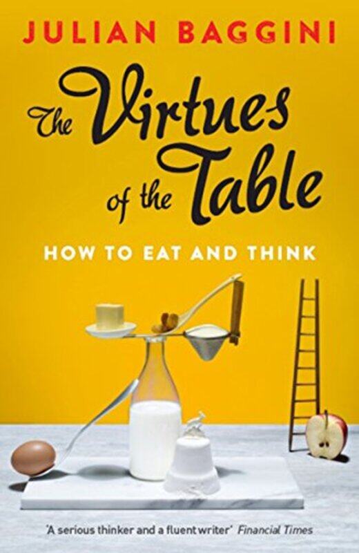 

The Virtues of the Table by Julian Baggini-Paperback