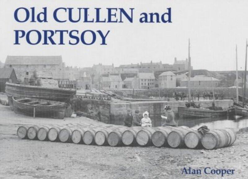 

Old Cullen and Portsoy by Alan Cooper-Paperback