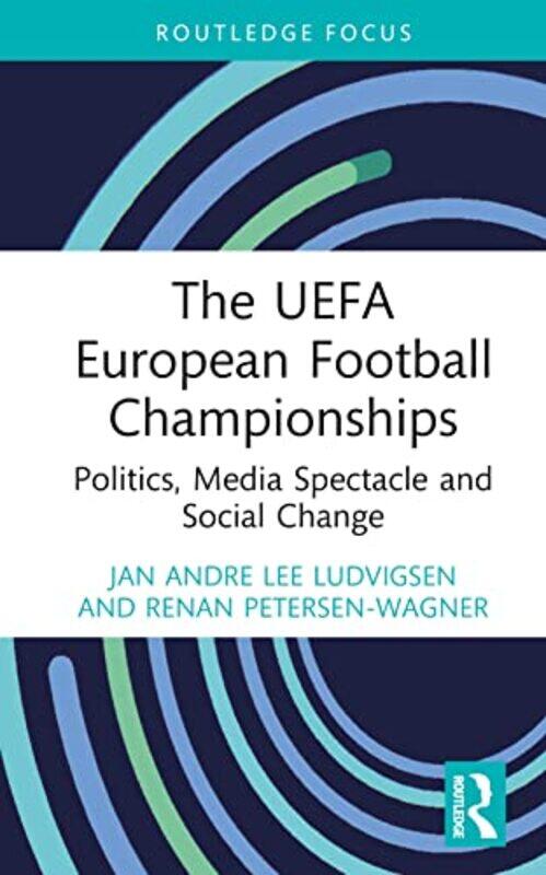 

The UEFA European Football Championships by Jan Andre Lee Liverpool John Moores University, UK LudvigsenRenan Leeds Beckett University, UK Petersen-Wa