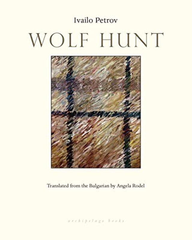 

Wolf Hunt by Ivailo PretovAngela Rodel-Paperback