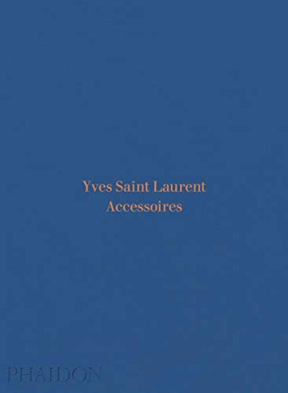 

Yves Saint Laurent Accessories, Hardcover Book, By: Patrick Mauries