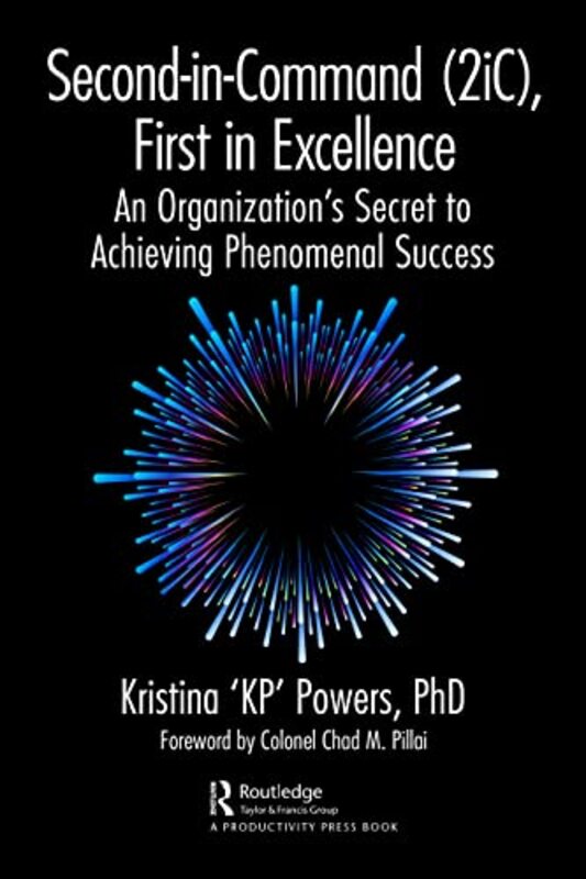 

Secondincommand 2Ic First In Excellence by PhD, Kristina 'KP' Powers-Paperback