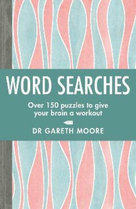 

Word Searches: Over 150 puzzles to give your brain a workout.paperback,By :Moore Dr Gareth
