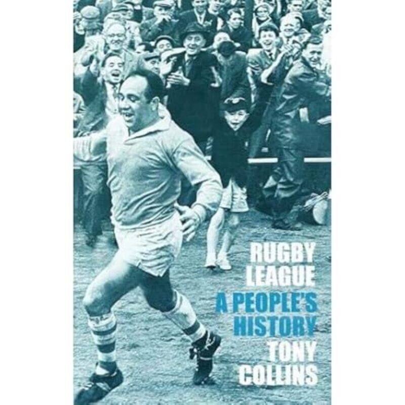 

Rugby League A Peoples History by Tony Collins-Paperback