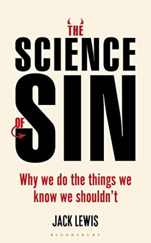 

The Science Of Sin Why We Do The Things We Know We Shouldnt By Lewis, Jack -Paperback