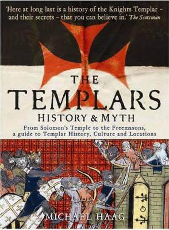 

^(D) Templars: History and Myth: From Solomon's Temple to the Freemasons.paperback,By :Michael Haag