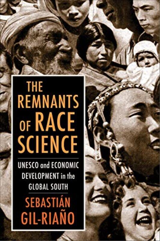 

The Remnants Of Race Science by Sebastian Gil-Riano-Paperback