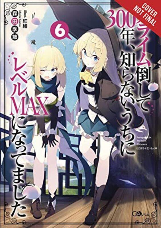 

Ive Been Killing Slimes for 300 Years and Maxed Out My Level Vol6 by Kisetsu Morita-Paperback