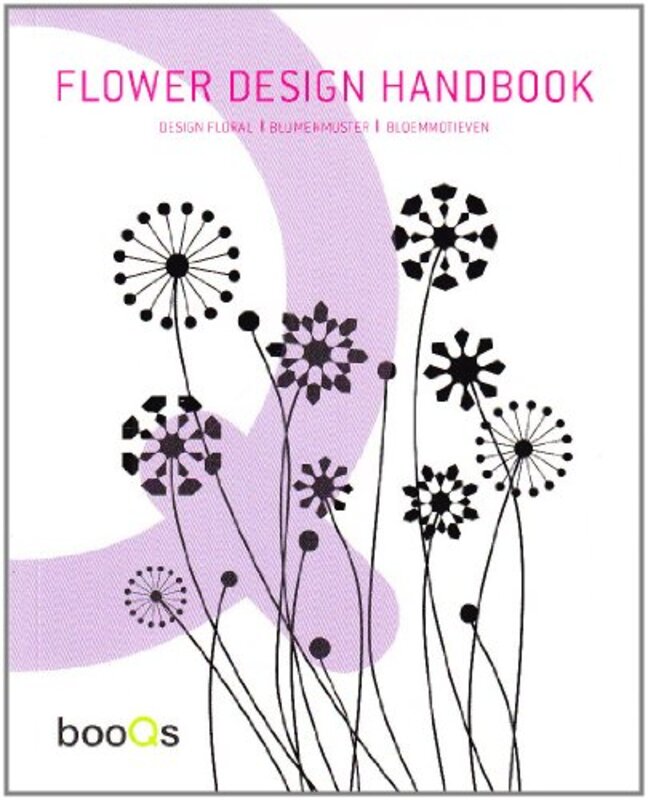 FLOWER DESIGN HANDBOOK, Paperback Book, By: Philippe de Baeck