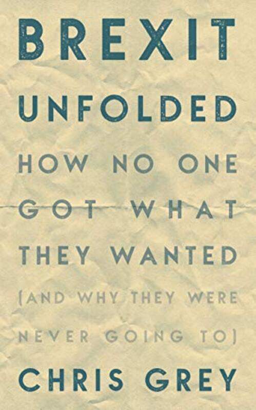 

Brexit Unfolded by Christopher Grey-Paperback