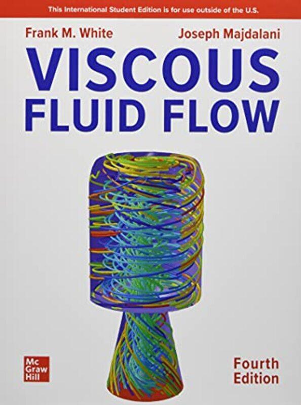 

Viscous Fluid Flow ISE by Frank WhiteJoseph Majdalani-Paperback