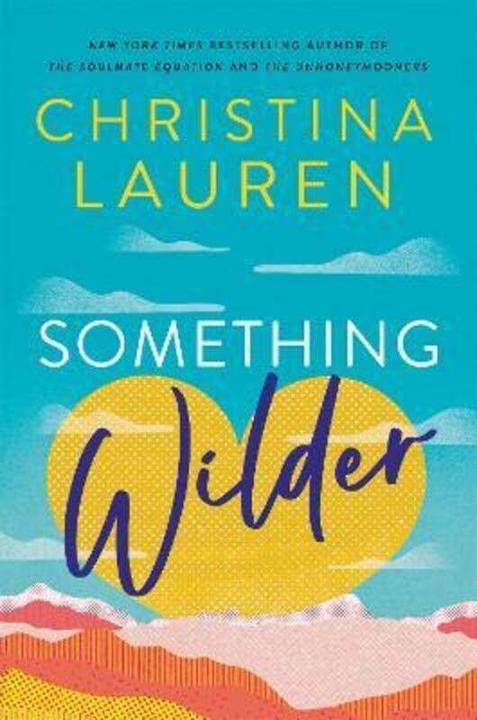 

Something Wilder ,Paperback By Christina Lauren