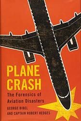 Plane Crash by George University of North Dakota BibelCaptain Robert Captain Hedges-Hardcover