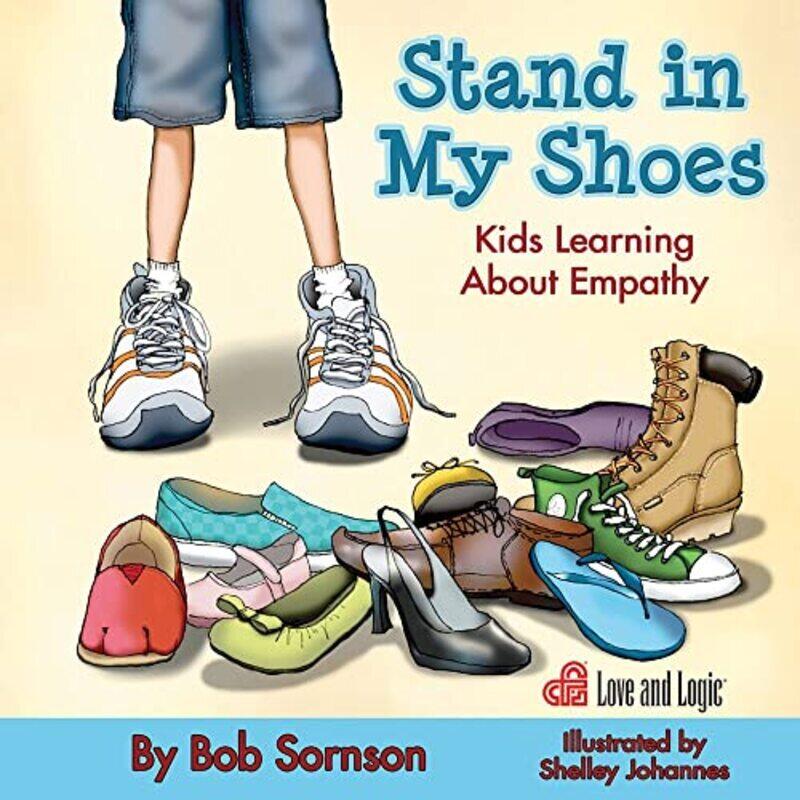

Stand In My Shoes Kids Learning About Empathy By Sornson Bob PhD - Paperback