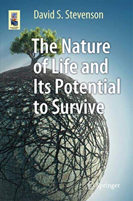 

The Nature of Life and Its Potential to Survive by David S Stevenson-Paperback