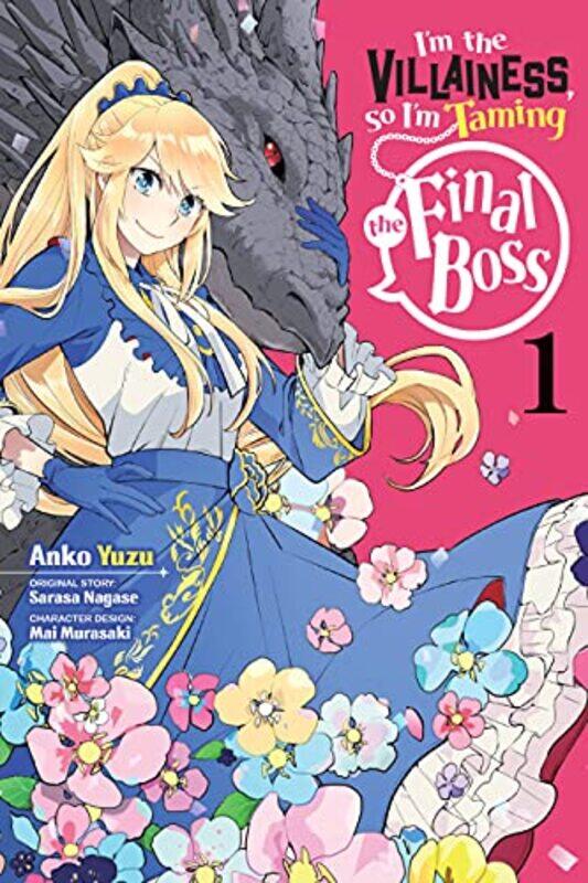 

I M The Villainess, So I M Taming The Final Boss, Vol. 1,Paperback by Sarasa Nagase