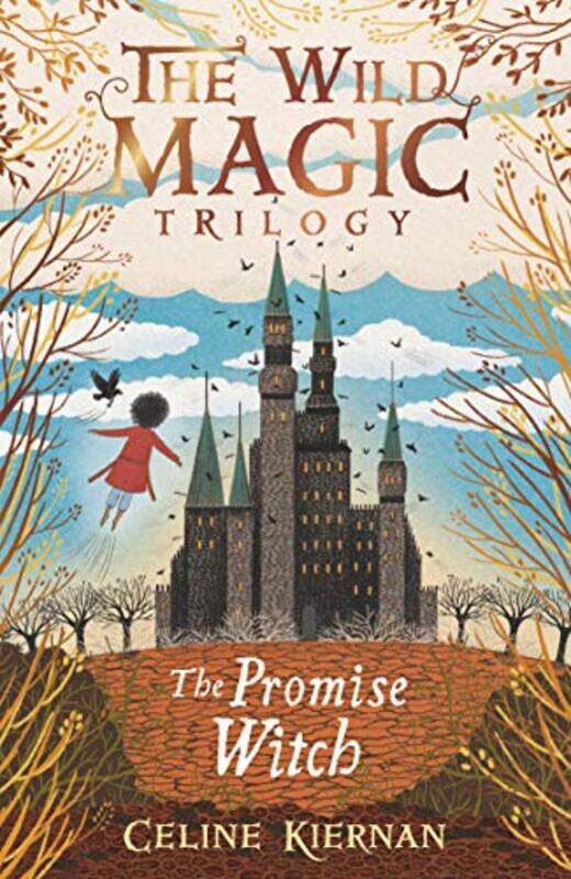 

The Promise Witch The Wild Magic Trilogy Book Three by Celine KiernanJessica Courtney-Tickle-Paperback