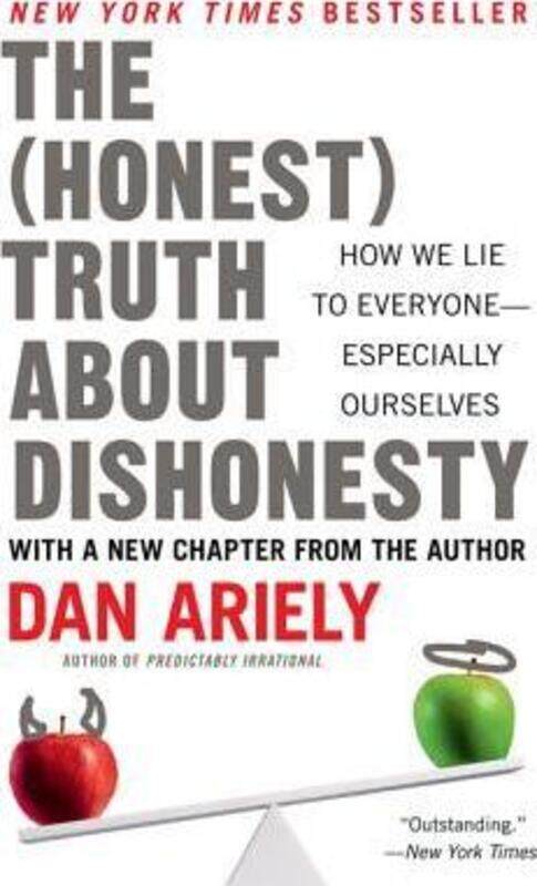 

The Honest Truth about Dishonesty: How We Lie to Everyone--Especially Ourselves.paperback,By :Ariely, Dr Dan