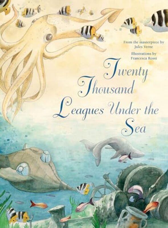 Twenty Thousand Leagues Under the Sea by Francesca Rossi-Hardcover