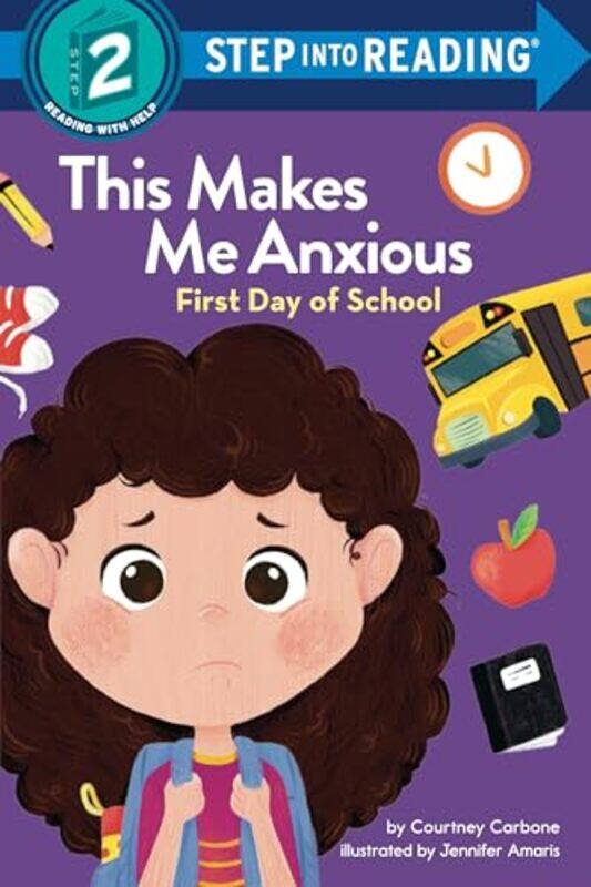 

This Makes Me Anxious First Day of School by Courtney Carbone-Paperback