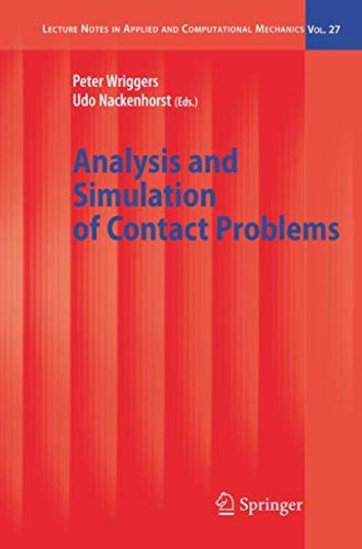 

Analysis and Simulation of Contact Problems by Peter WriggersUdo Nackenhorst-Paperback