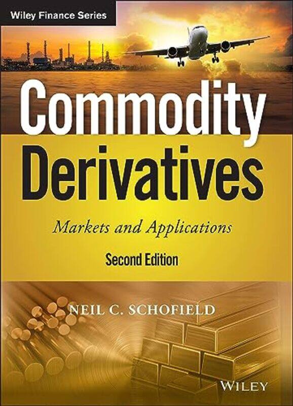 

Commodity Derivatives by Neil C (Barclays Capital) Schofield-Hardcover