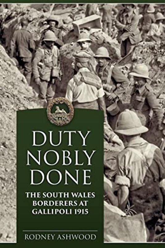 

Duty Nobly Done by Rodney Ashwood-Paperback