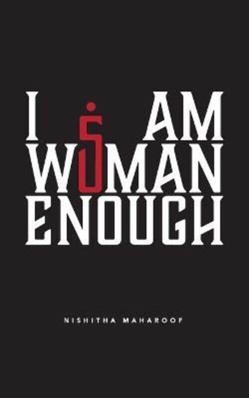 

I Am Woman Enough: Five Women, Five Stories, Five Decisions.paperback,By :Maharoof, Nishitha