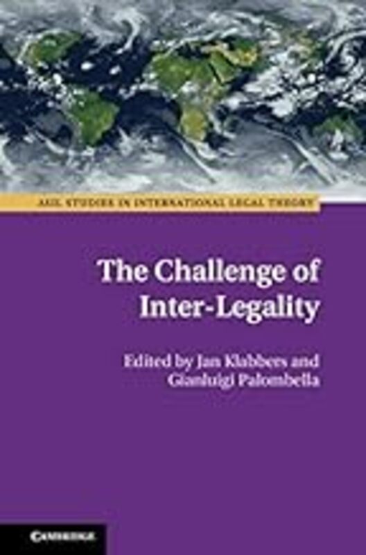 The Challenge Of Interlegality by Klabbers Jan (University of Helsinki) - Palombella Gianluigi Paperback