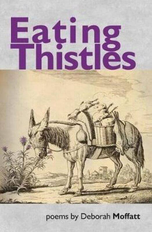 

Eating Thistles by Deborah Moffatt-Paperback