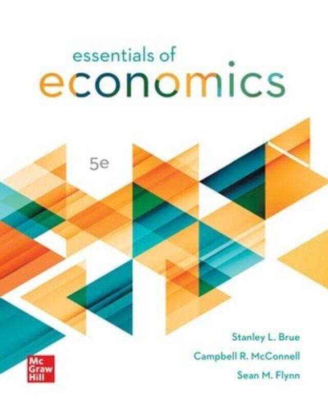 

Essentials Of Economics Ise by Stanley BrueCampbell McConnellSean Flynn-Paperback