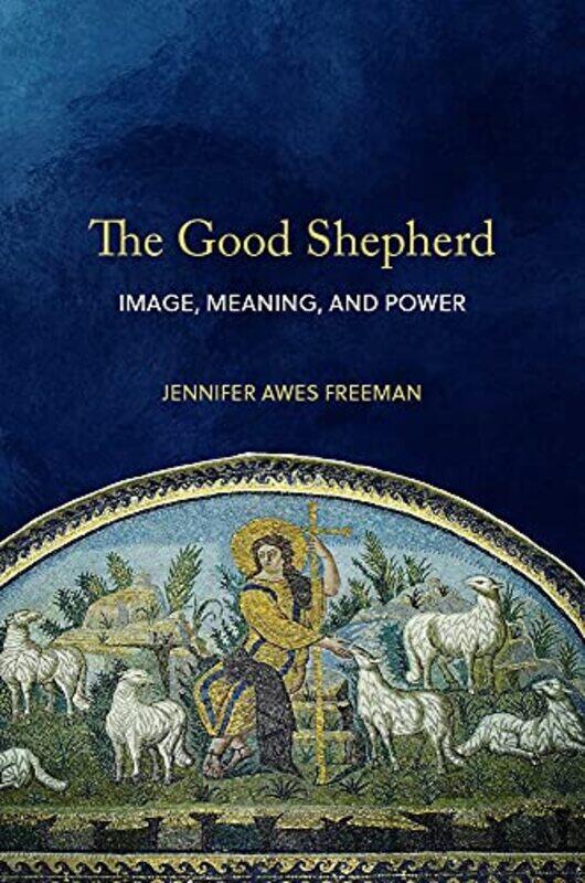 

The Good Shepherd by Jennifer Awes Freeman-Hardcover