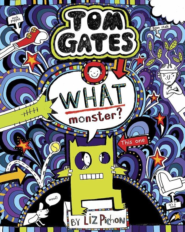 

Tom Gates 15: What Monster, Hardcover Book, By: Liz Pichon