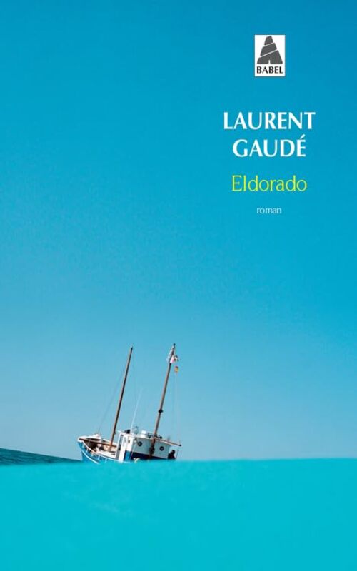 Eldorado by Gaude, Laurent -Paperback