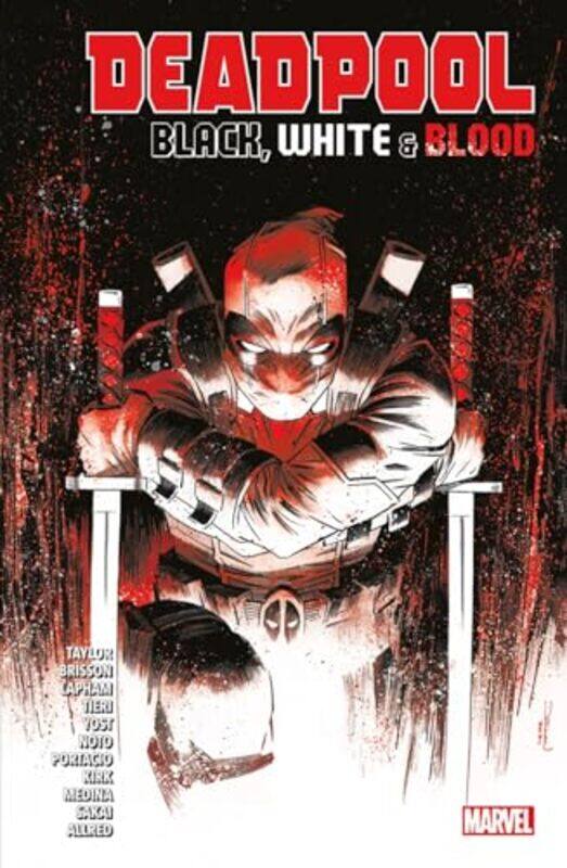 

Deadpool Black White and Blood by Tom TaylorEd BissonPhilip Noto-Paperback