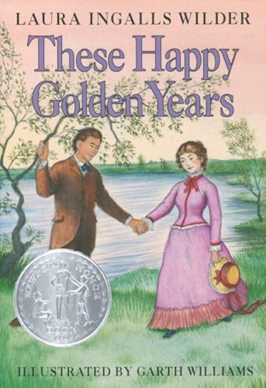 

These Happy Golden Years by Laura Ingalls WilderGarth Williams-Hardcover