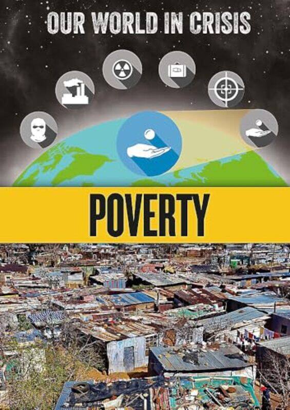 

Our World in Crisis Poverty by Darrell Wakelam-Hardcover