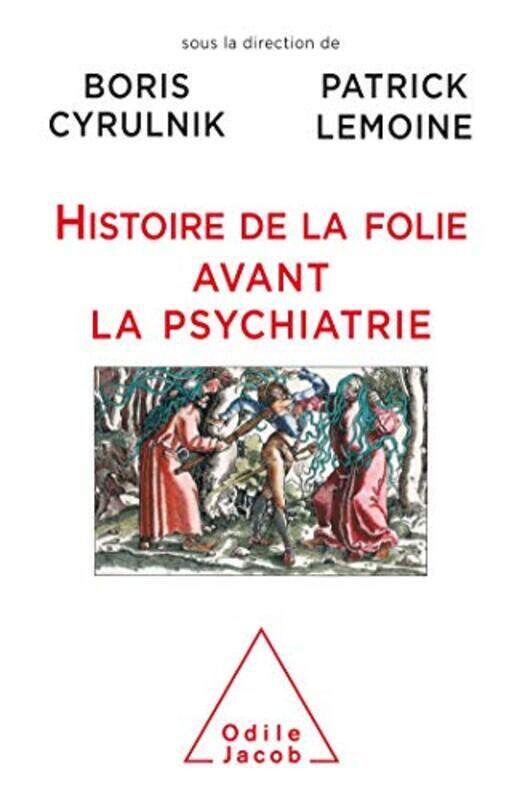 

Histoires de folies avant la psychiatrie,Paperback,By:Boris Cyrulnik et Dr Patrick Lemoine