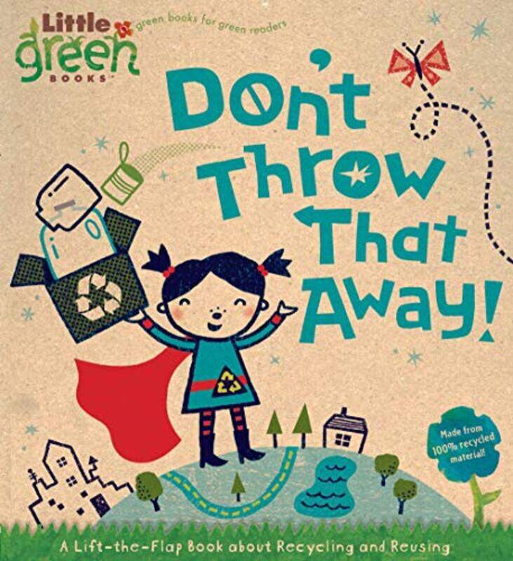 

Dont Throw That Away!: A Lift-the-Flap Book about Recycling and Reusing , Paperback by Bergen, Lara - Snyder, Betsy