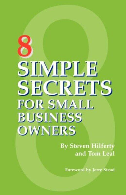 

8 Simple Secrets for Small Business Owners,Paperback by Steven Hilferty