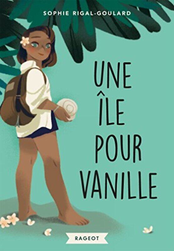 

Une ile pour vanille,Paperback,By:Sophie Rigal-Goulard