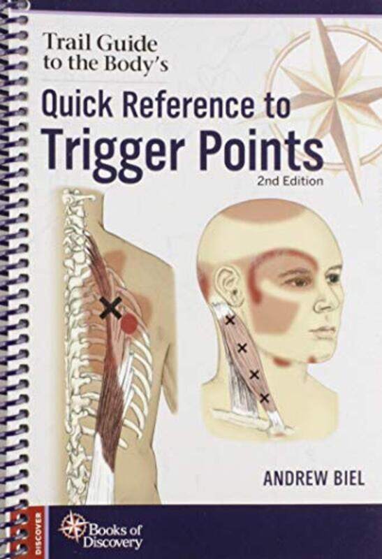 

Trail Guide To The Bodys Quick Reference To Trigger Points by Biel, Andrew Paperback