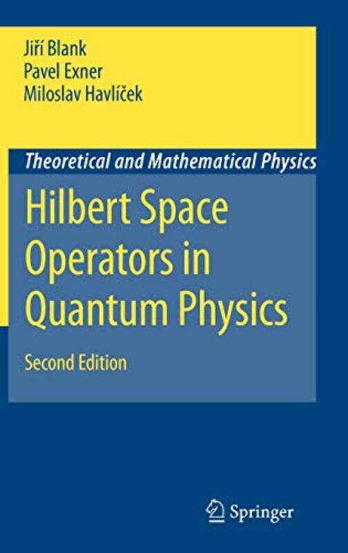 

Hilbert Space Operators in Quantum Physics by Janez BratovzNoah Charney-Hardcover