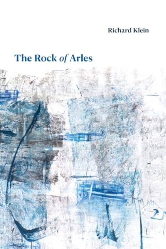 

The Rock of Arles by Richard Klein-Paperback