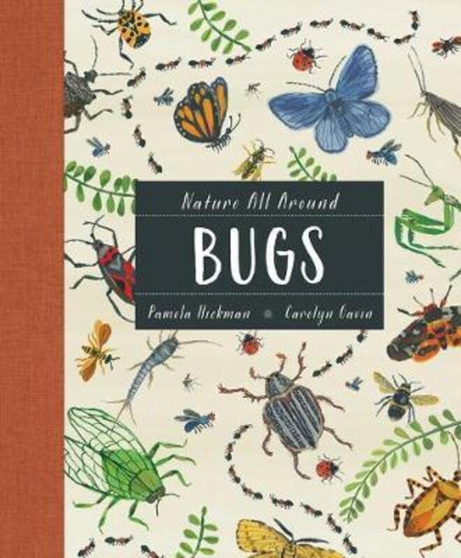 Nature All Around: Bugs,Hardcover,ByHickman, Pamela - Gavin, Carolyn